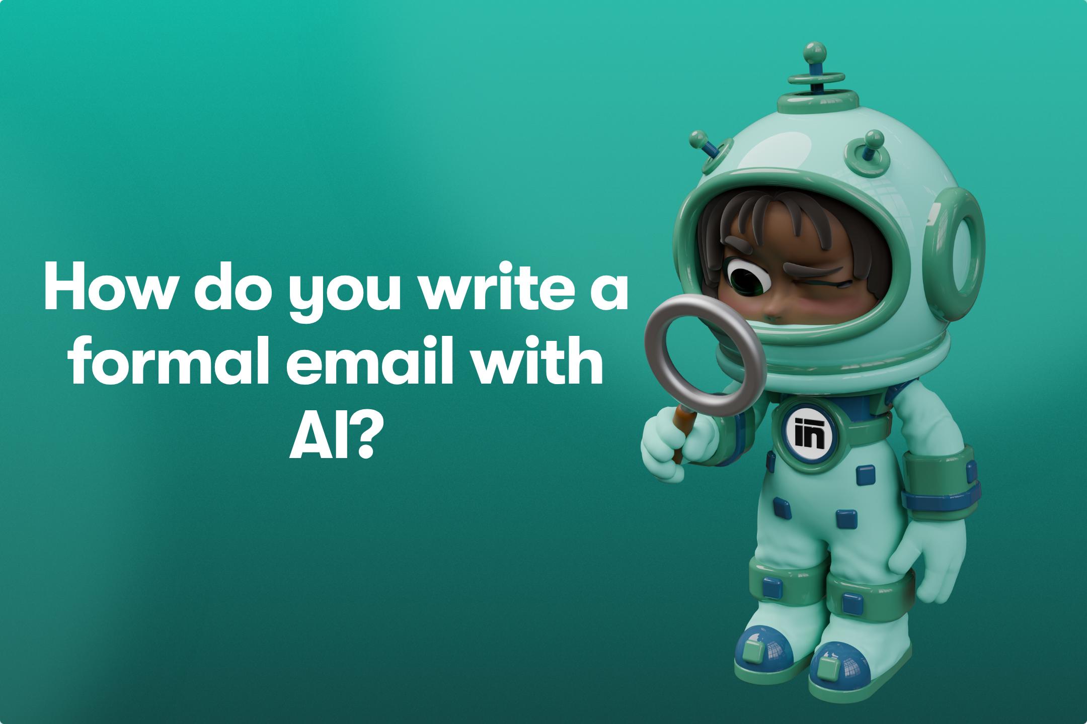 How do you write a formal email with AI?