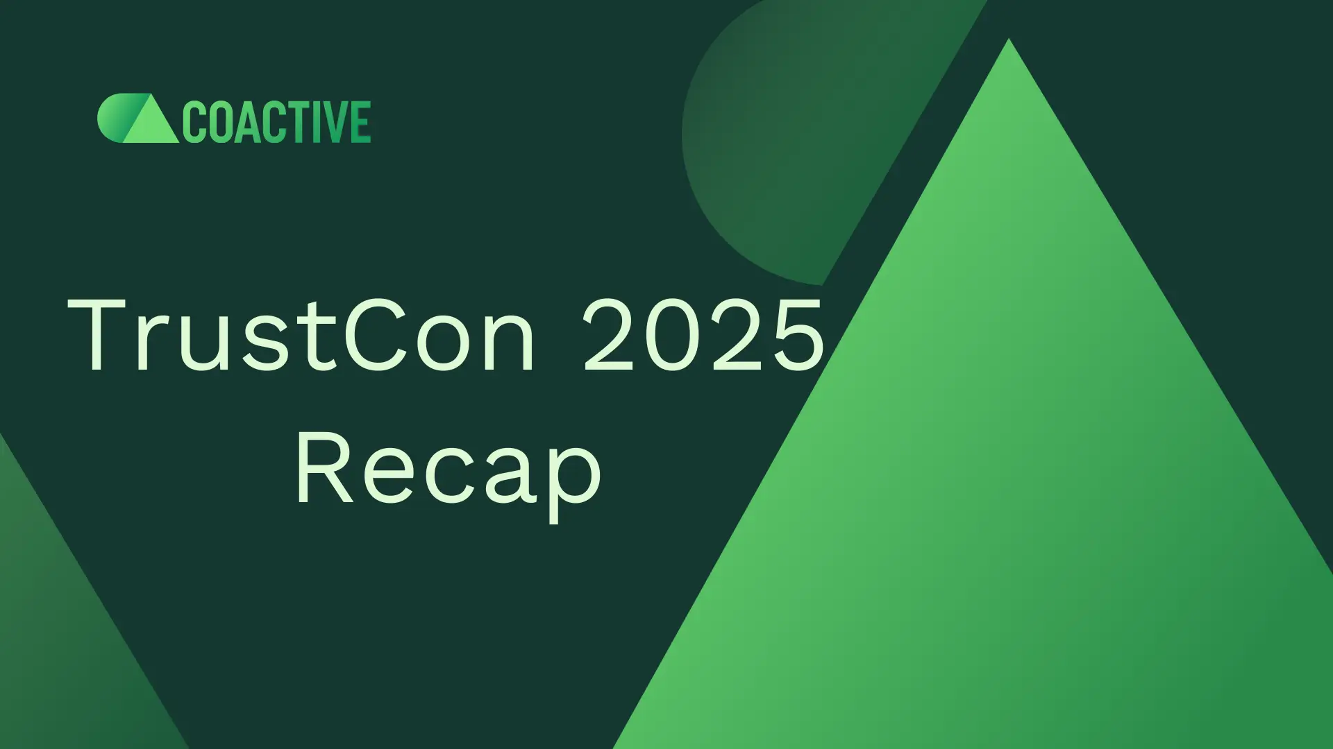 Coactive attended TrustCon 2025. Here's what we learned from fellow Trust & Safety leaders. 