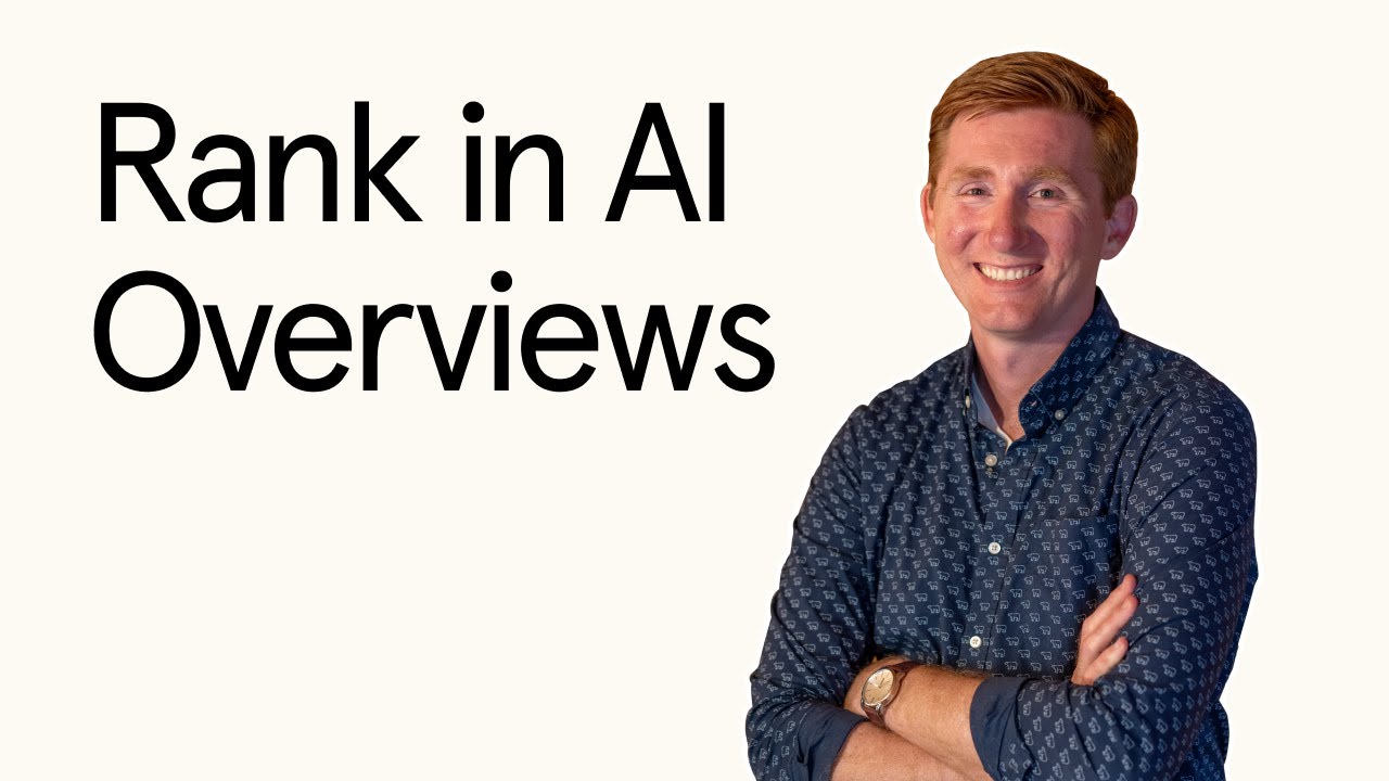 How to Rank in Google's AI Overviews