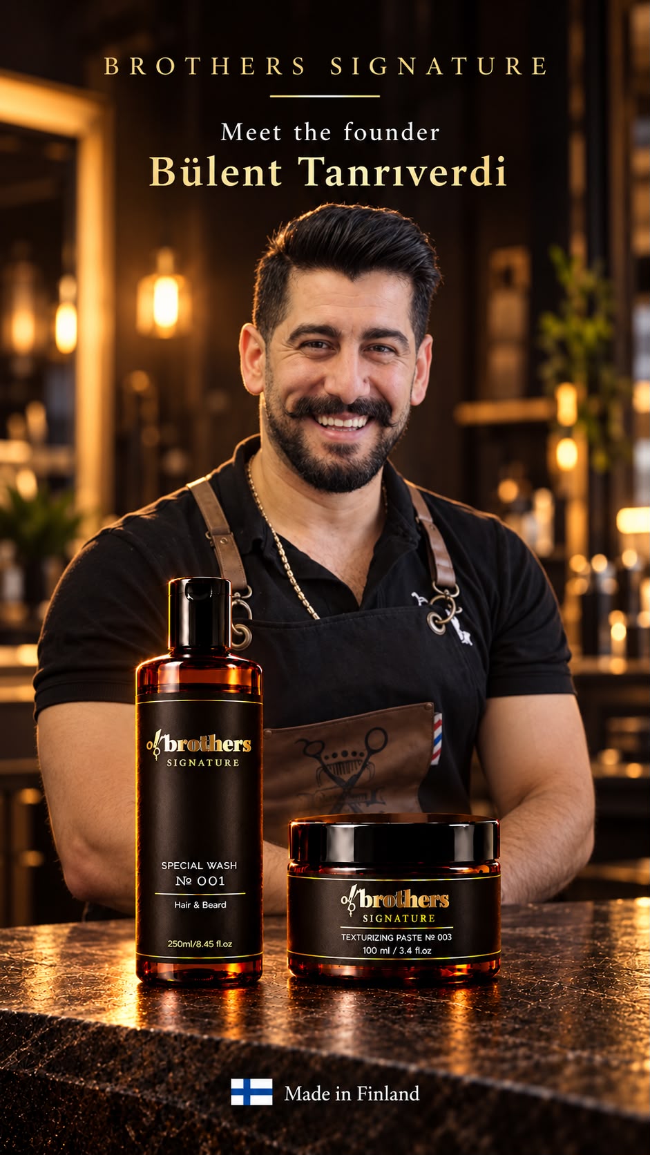 Founder Bülent Tanrıverdi with Brothers Signature Special Wash Nº 001 and Texturizing Paste Nº 003