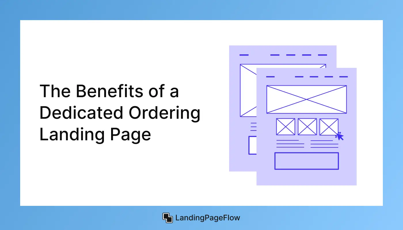The Benefits of a Dedicated Ordering Landing Page