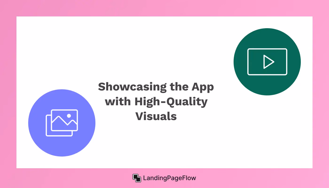 Showcasing the App with High-Quality Visuals