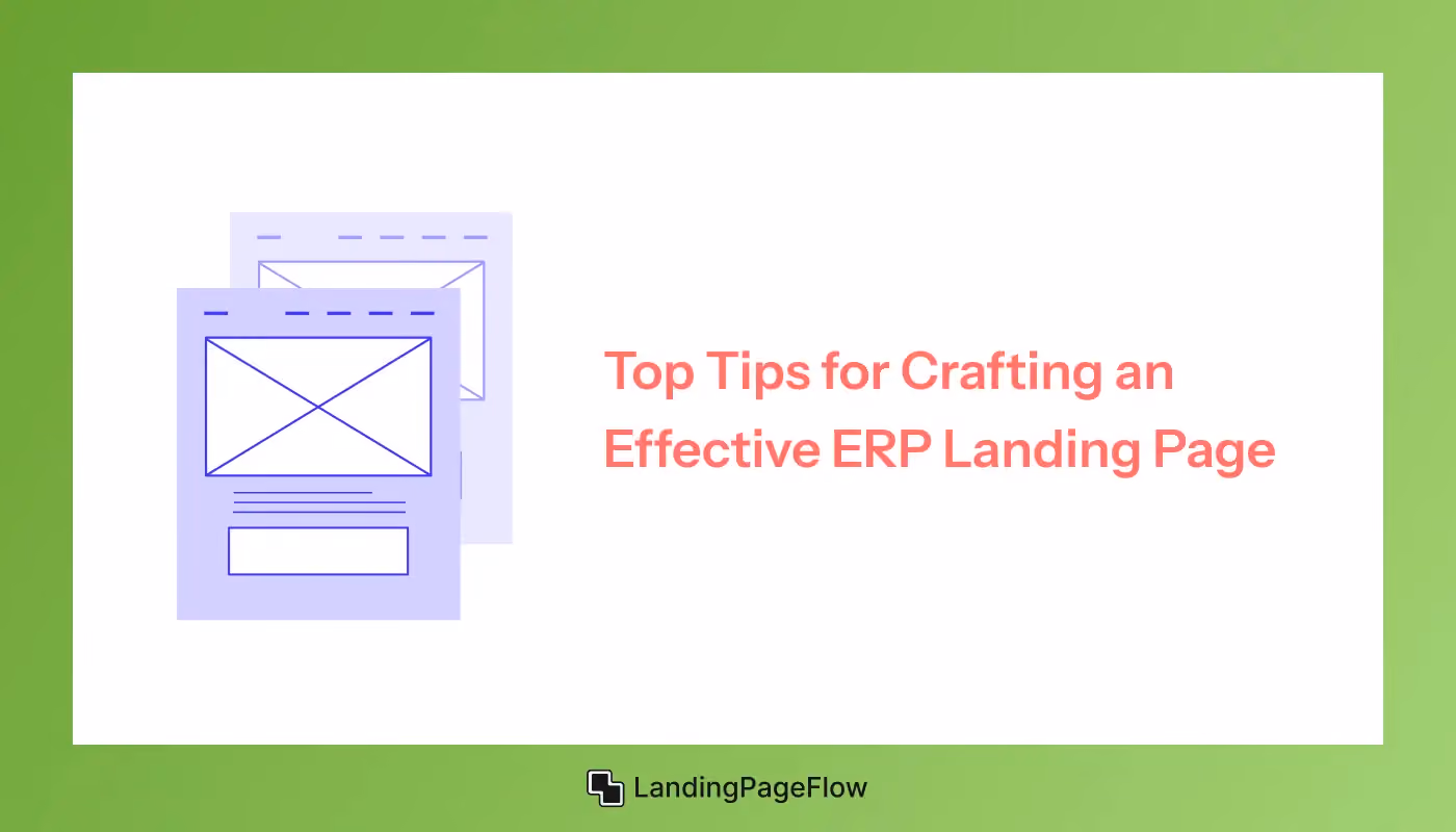 Top Tips for Crafting an Effective ERP Landing Page