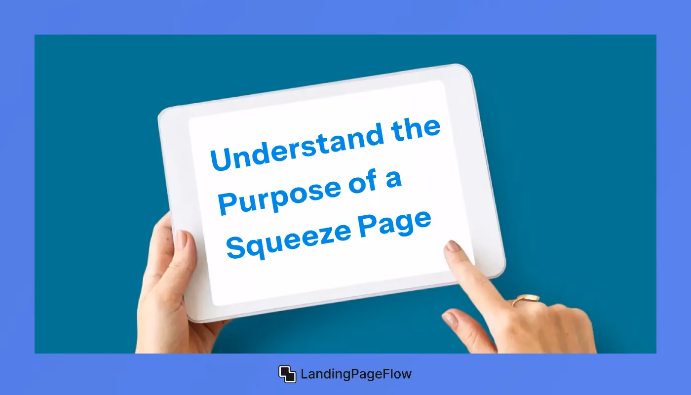 Understand the Purpose of a Squeeze Page