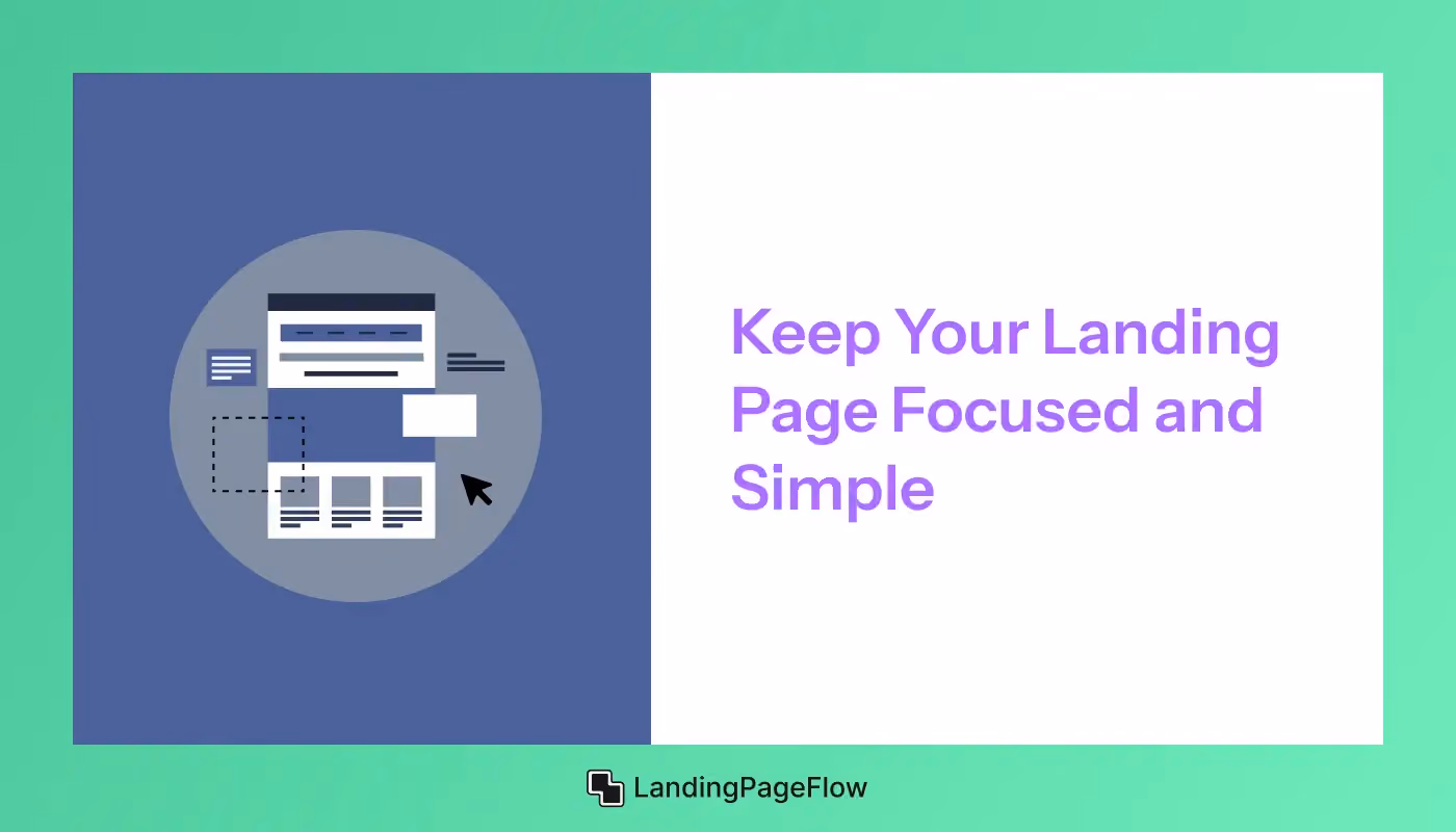 Keep Your Landing Page Focused and Simple