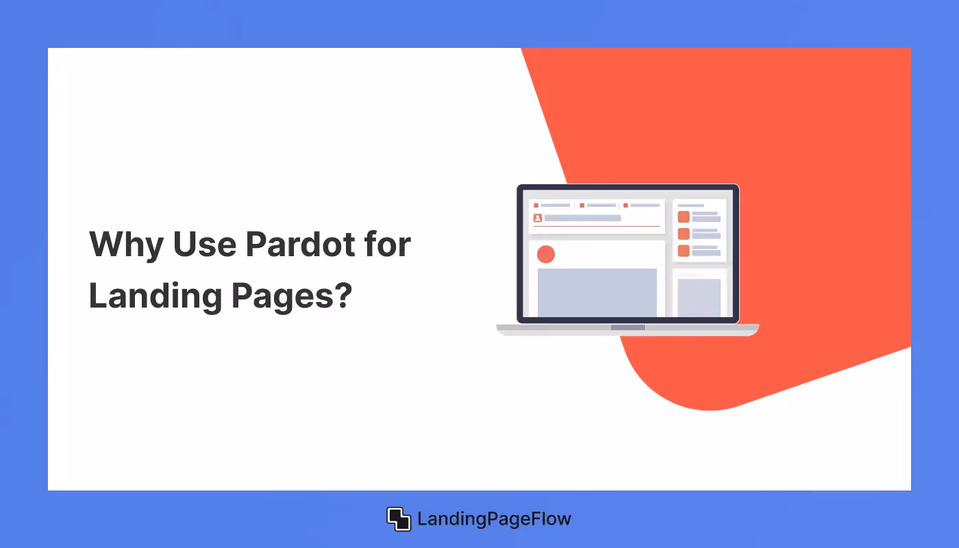 Why Use Pardot for Landing Pages?
