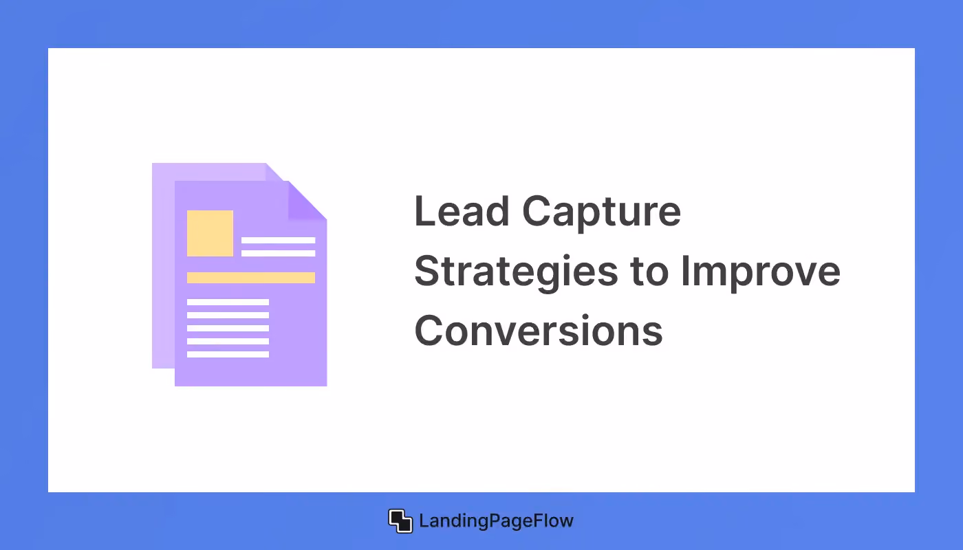 Lead Capture Strategies to Improve Conversions