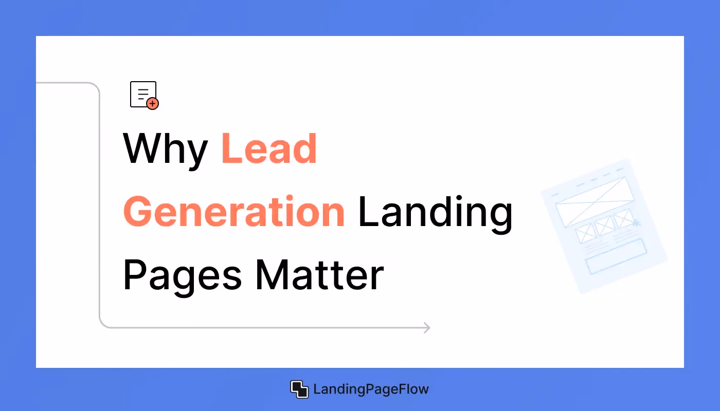Why Lead Generation Landing Pages Matter