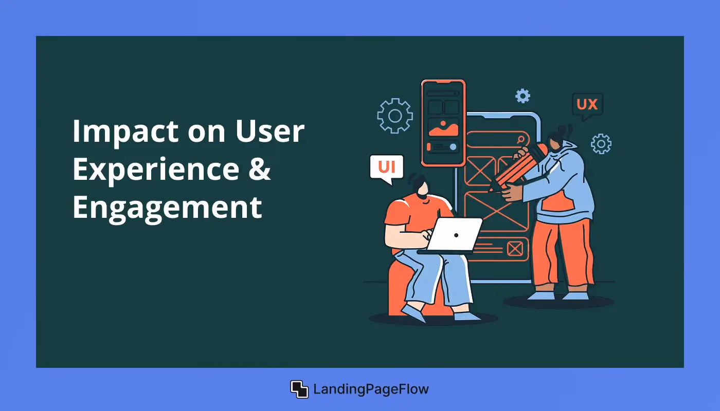 Impact on User Experience and Engagement