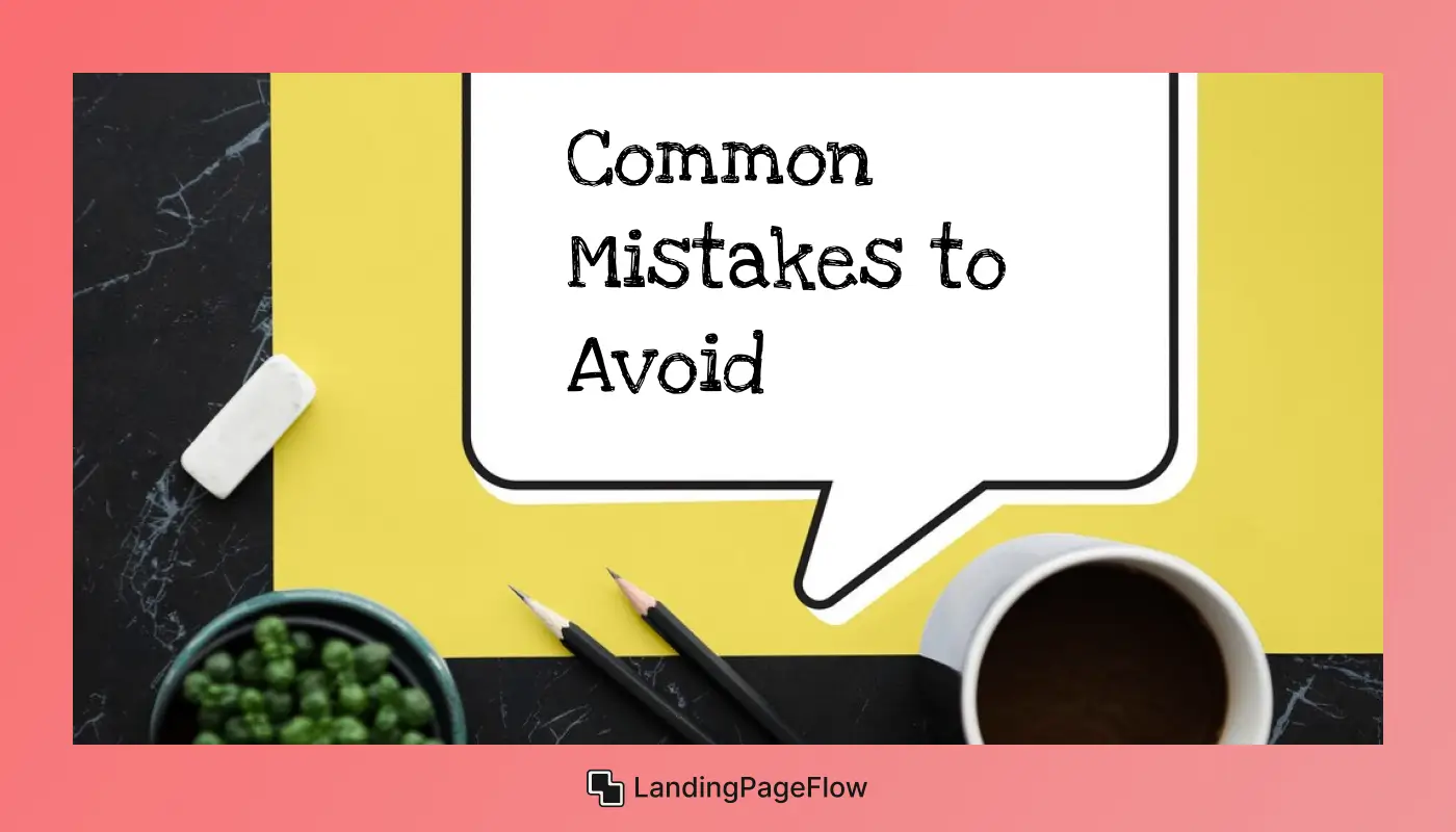 Common Mistakes to Avoid