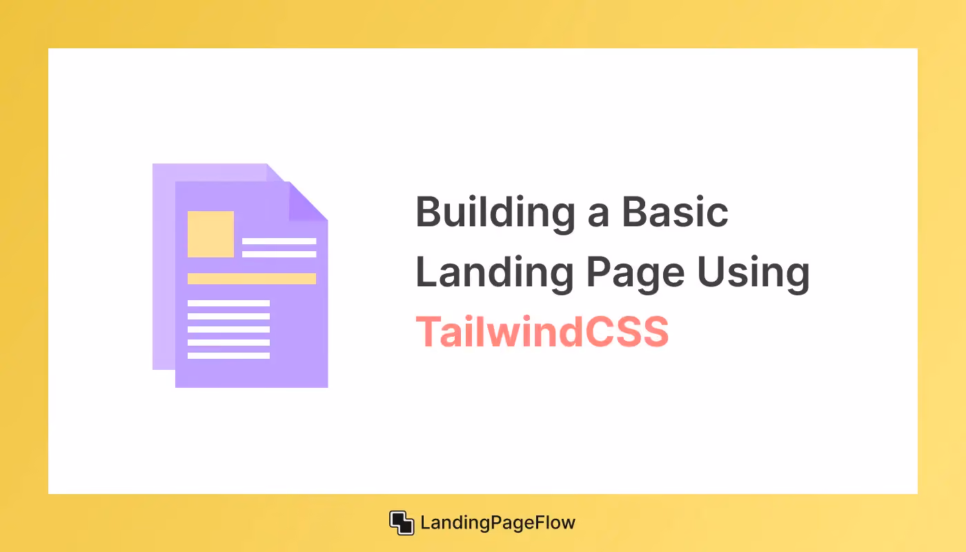 Building a Basic Landing Page Using TailwindCSS