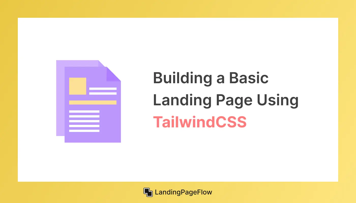 Building a Basic Landing Page Using TailwindCSS
