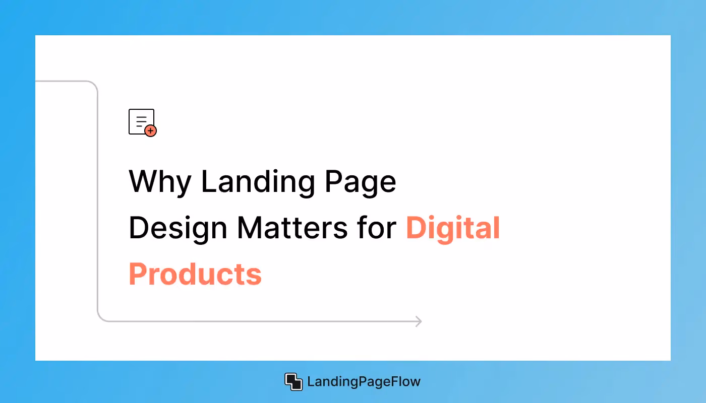 Why Landing Page Design Matters For Digital Products?