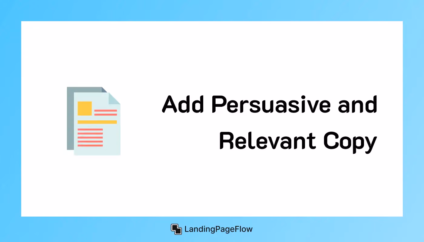 Add Persuasive and Relevant Copy