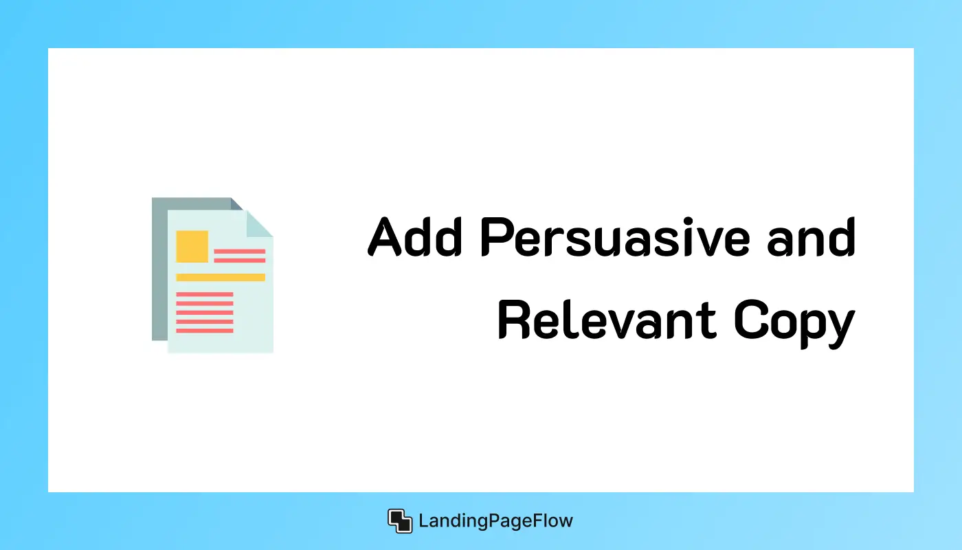 Add Persuasive and Relevant Copy