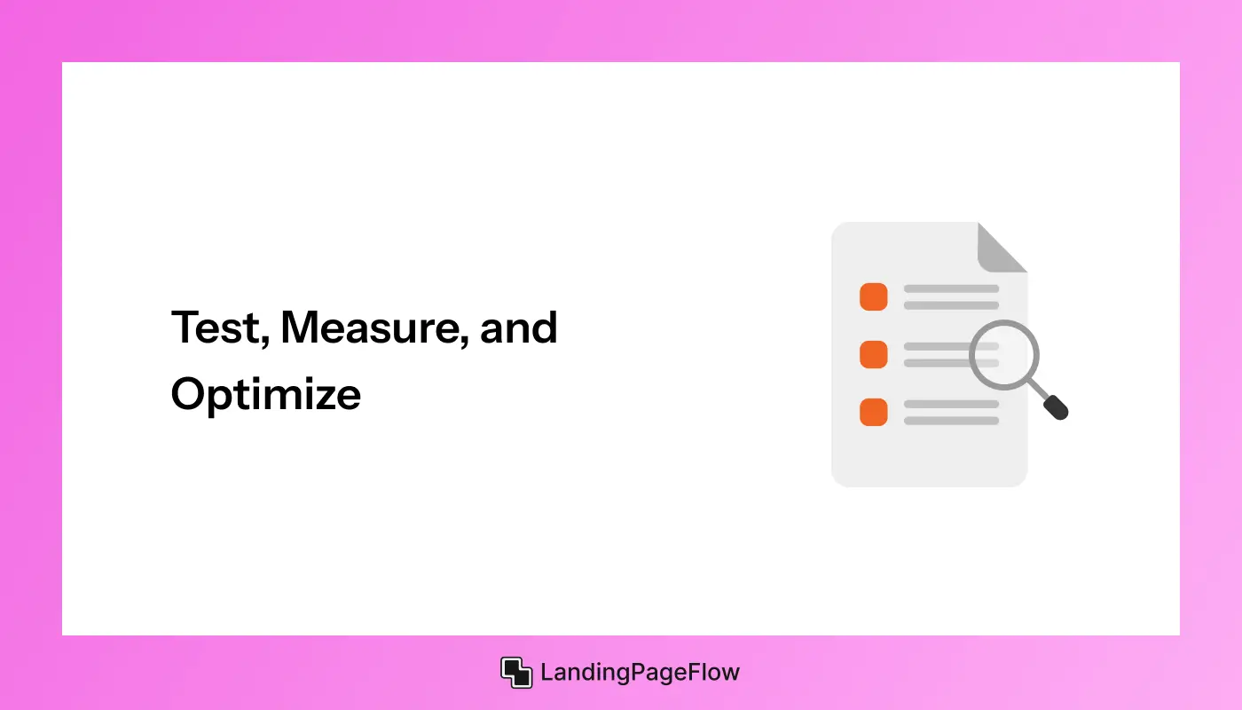 Test, Measure, and Optimize