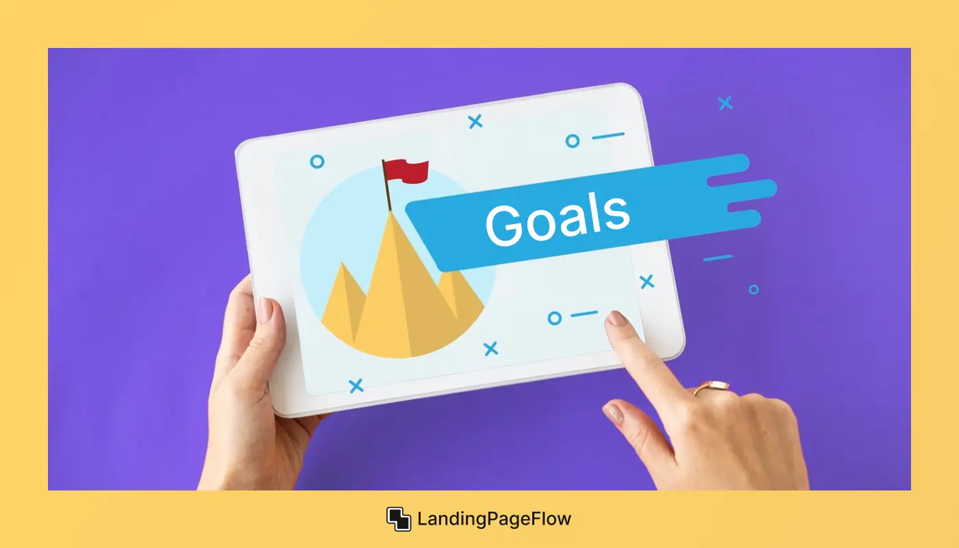 Set Clear Goals For Your Landing Page