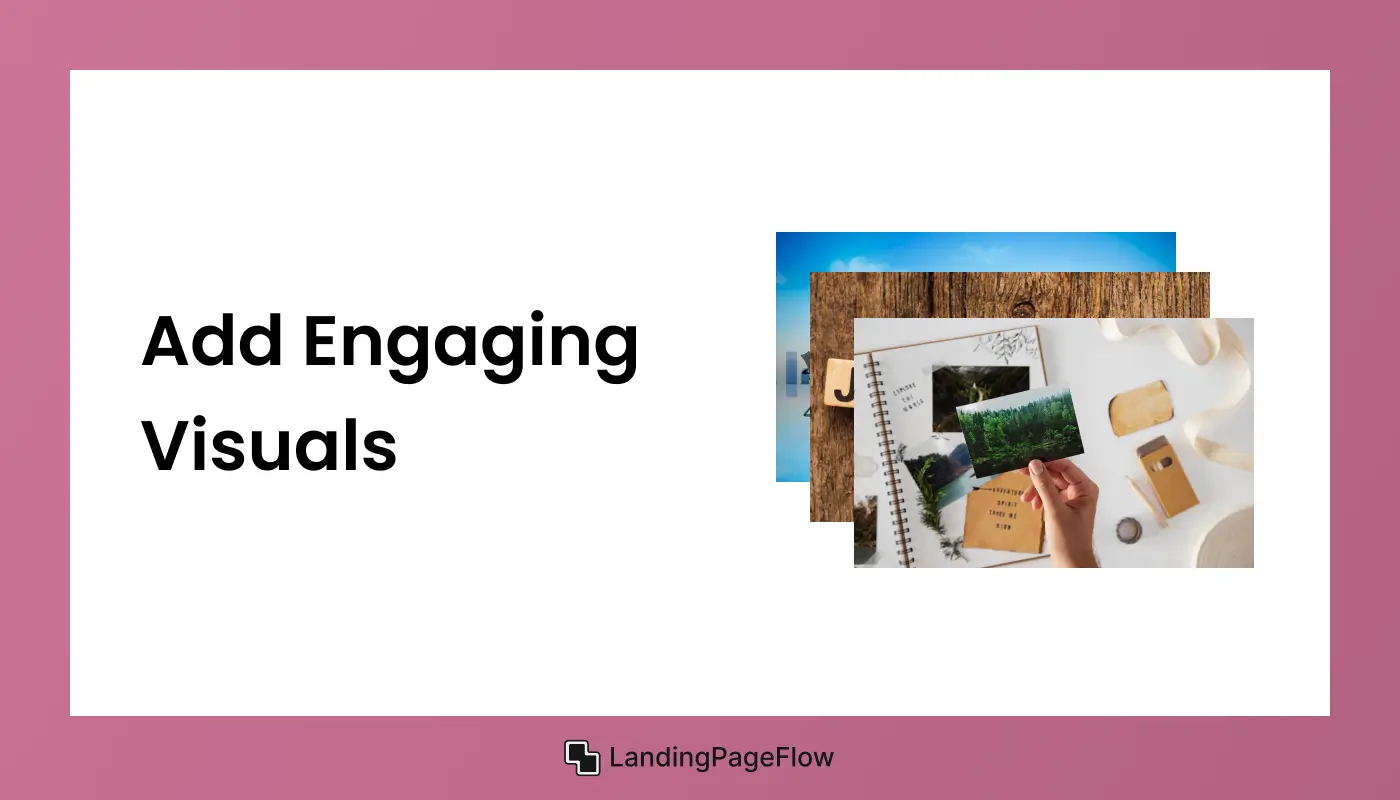 Add Engaging Visuals