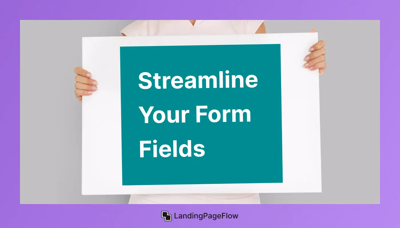 Streamline Your Form Fields