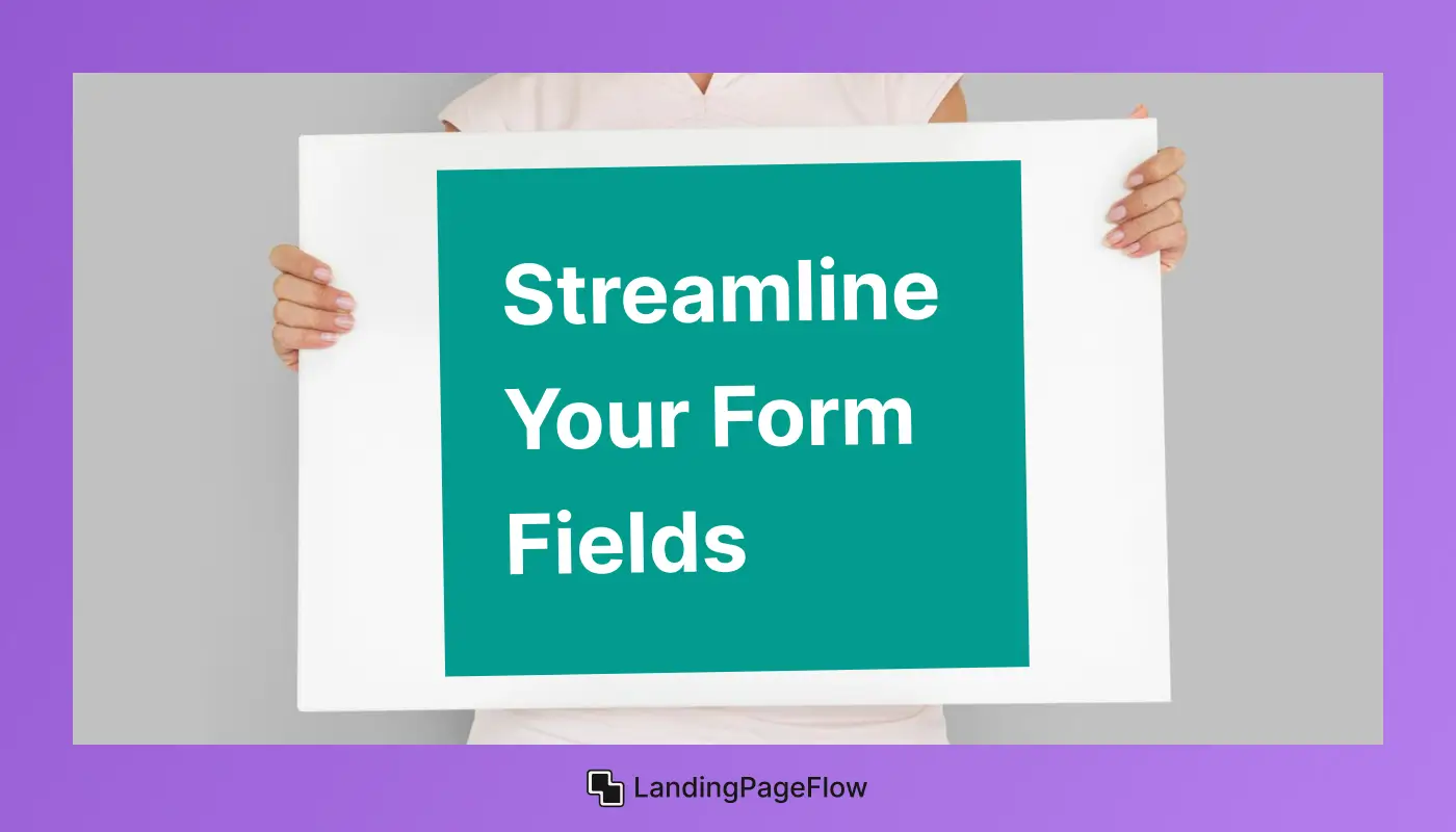 Streamline Your Form Fields