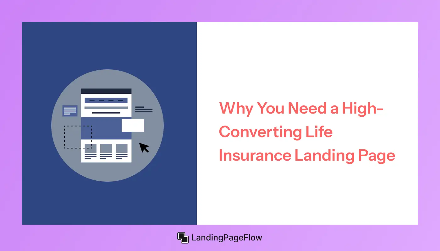 Why You Need a High-Converting Life Insurance Landing Page?