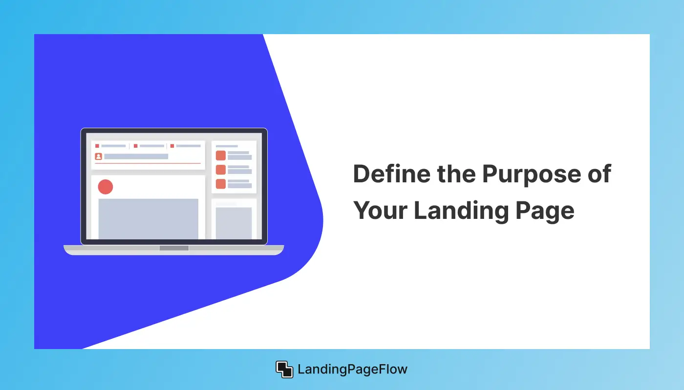Define the Purpose of Your Landing Page