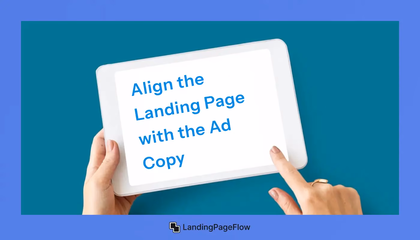 Align the Landing Page with the Ad Copy