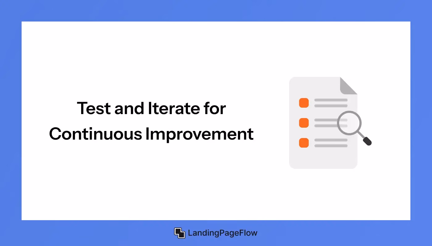 Test and Iterate For Continuous Improvement