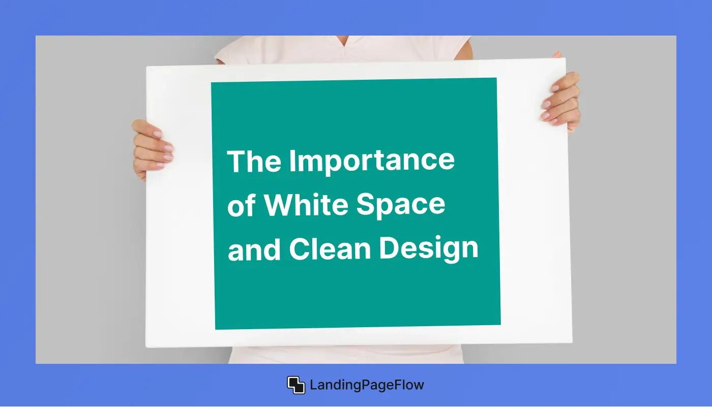The Importance of White Space and Clean Design