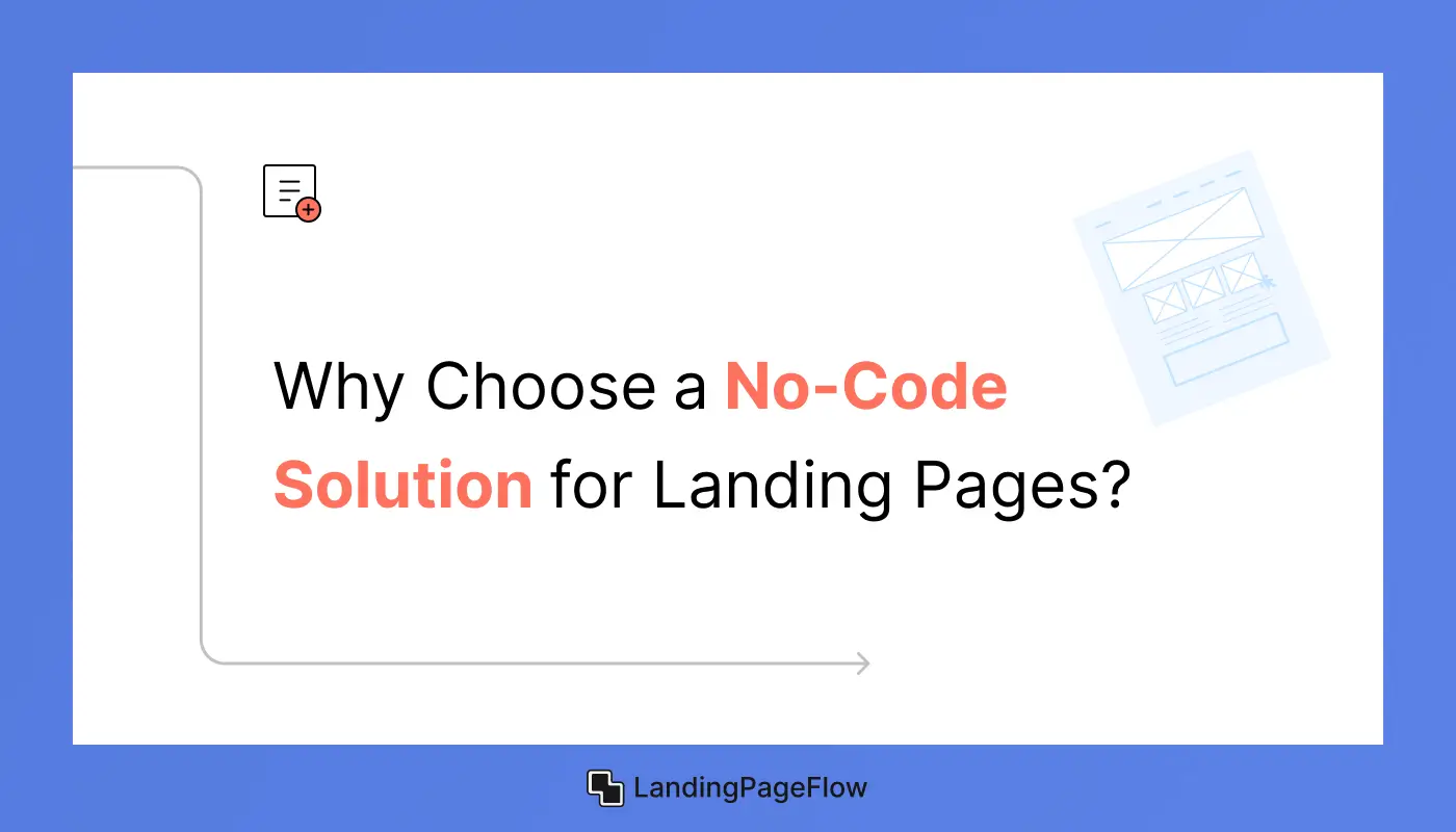 Why Choose a No-Code Solution For Landing Pages?