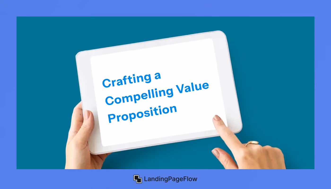 Crafting a Compelling Value Proposition