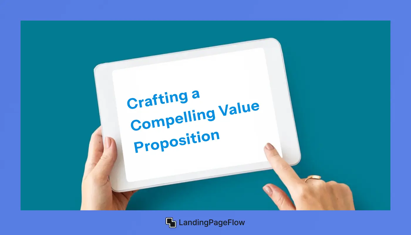 Crafting a Compelling Value Proposition
