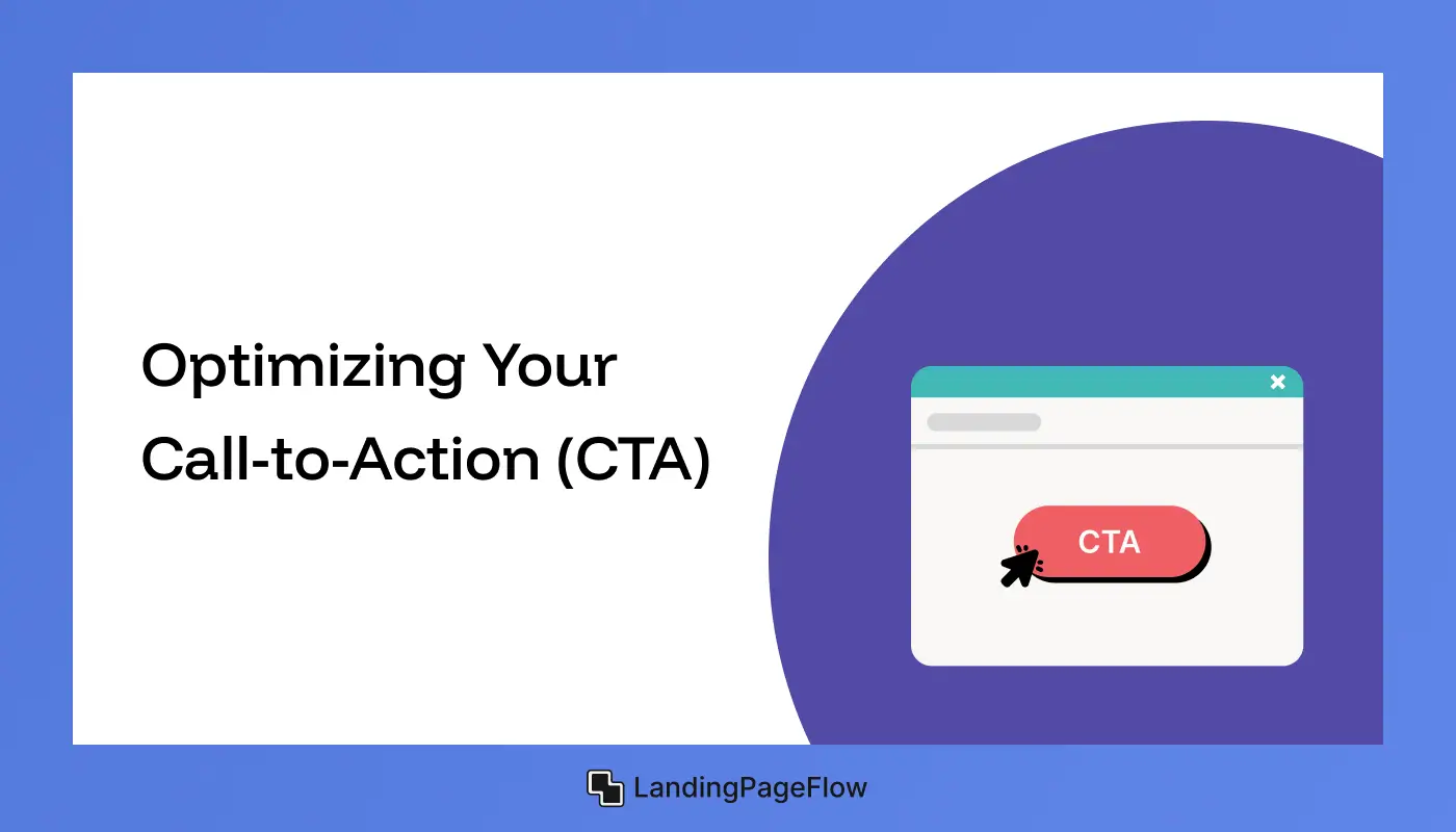 Optimizing Your Call-to-Action (CTA)