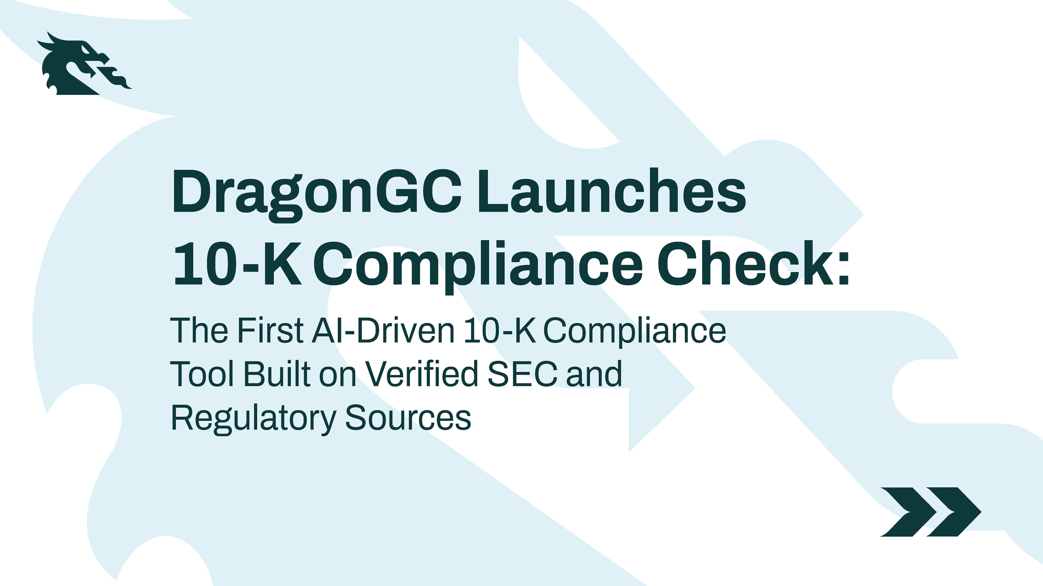DragonGC Launches 10-K Compliance Check: The First AI-Driven 10-K Compliance Tool Built on Verified SEC and Regulatory Sources