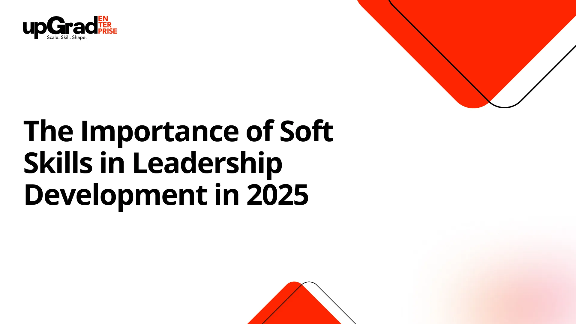 The Importance of Soft Skills in Leadership Development in 2025