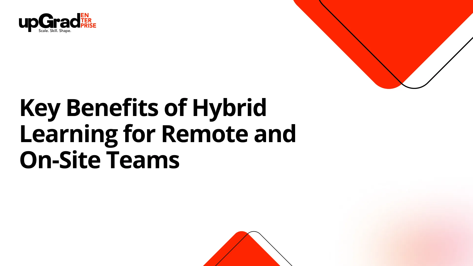 Key Benefits of Hybrid Learning for Remote and On-Site Teams