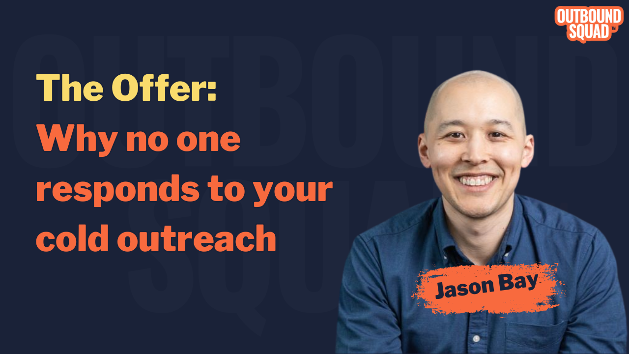The Offer: Why no one responds to your cold outreach