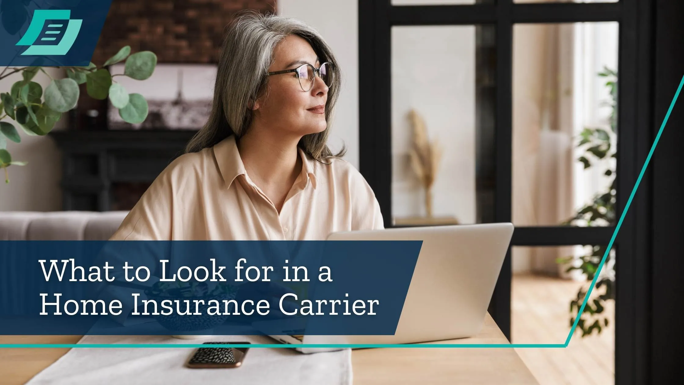 What to Look for in a Home Insurance Carrier