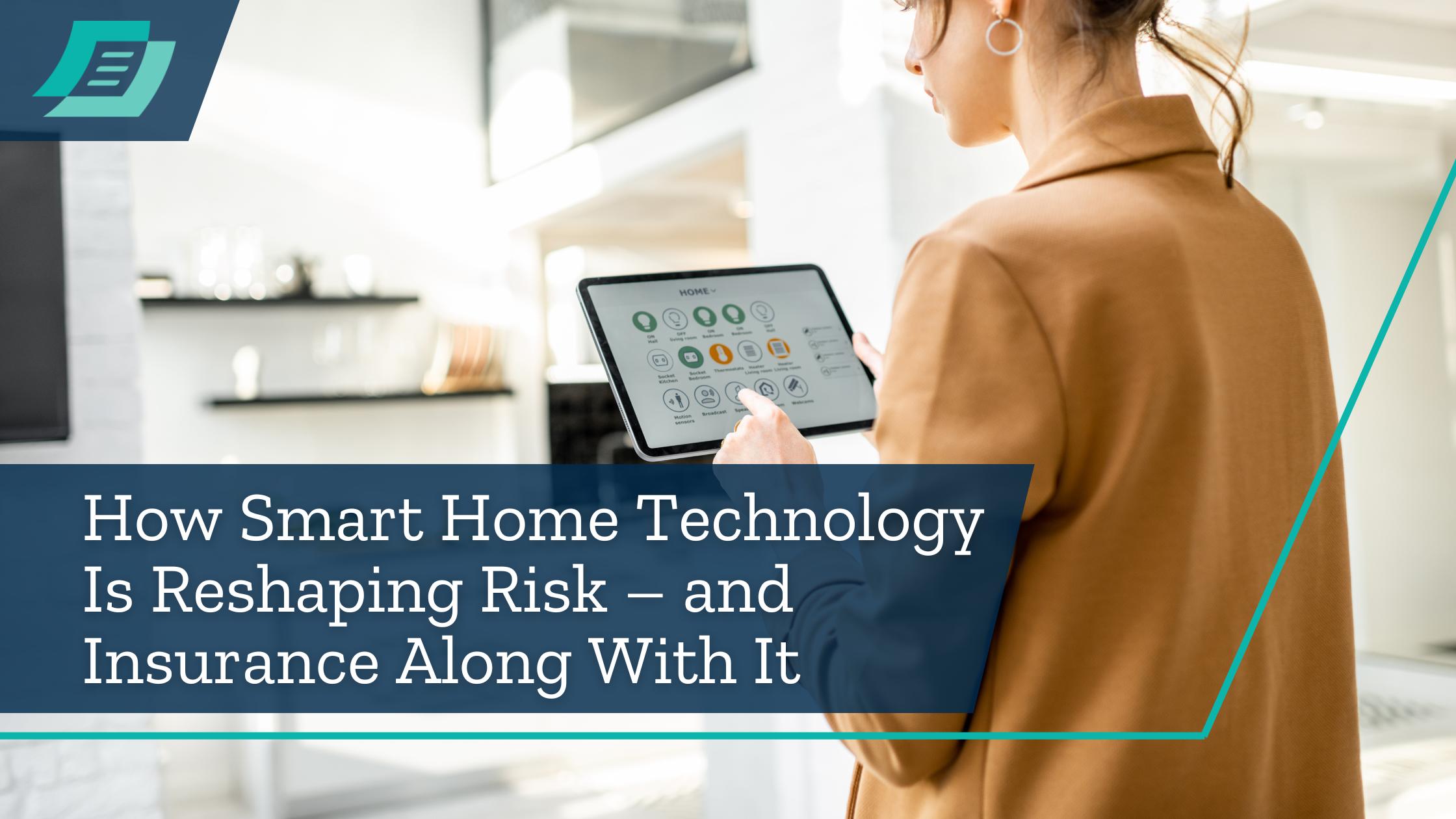 How Smart Home Technology Is Reshaping Risk – and Insurance Along With It