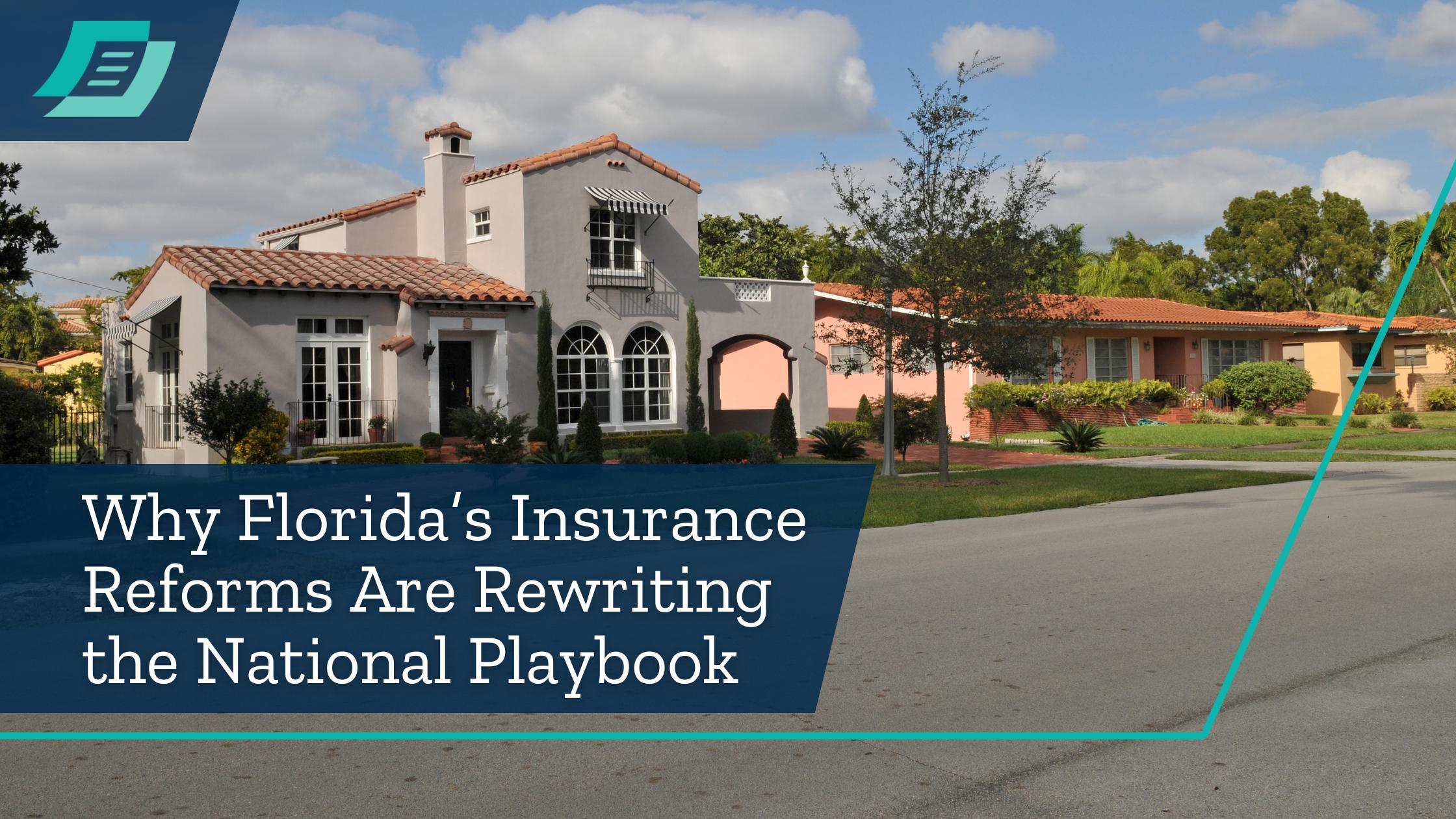 Why Florida’s Insurance Reforms Are Rewriting the National Playbook