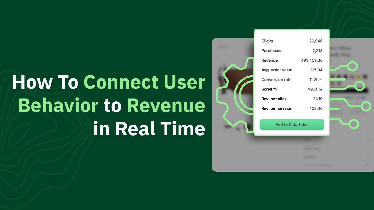 Connect User Behavior to Revenue in Real Time