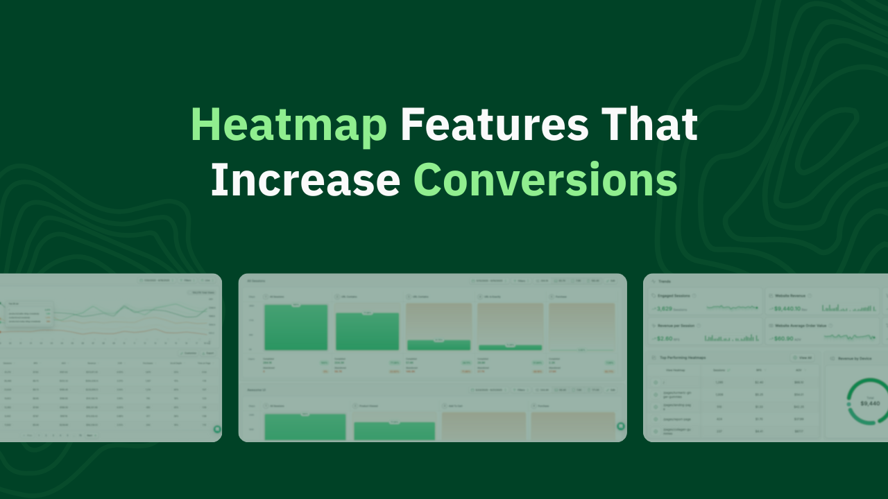 Heatmap Features That Increase Conversions