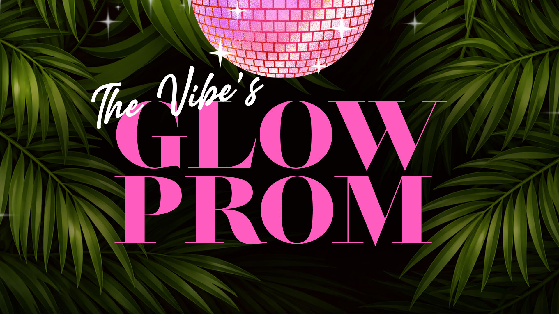 The Vibe's Glow Prom