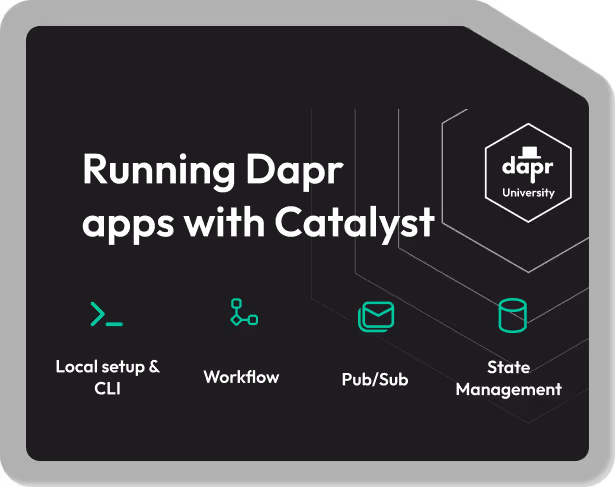 Dapr University - Running Dapr apps with Catalyst