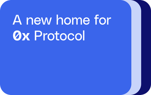 A new home for 0x Protocol