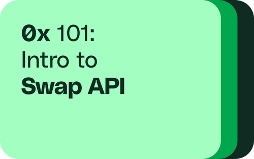 0x 101: Intro to Swap API
