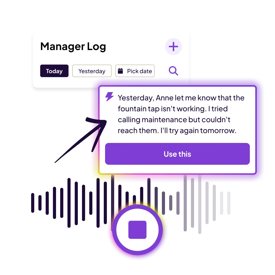 Manager Log interface with buttons for Today, Yesterday, and Pick Date, showing a note about a broken fountain tap and a button labeled Use this, accompanied by a stop recording icon and soundwave graphics.