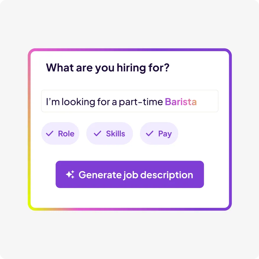Interface showing a customizable hiring criteria form with the input 'I'm looking for a part-time Barista' and selected options Role, Skills, and Pay, with a button labeled Generate job description.