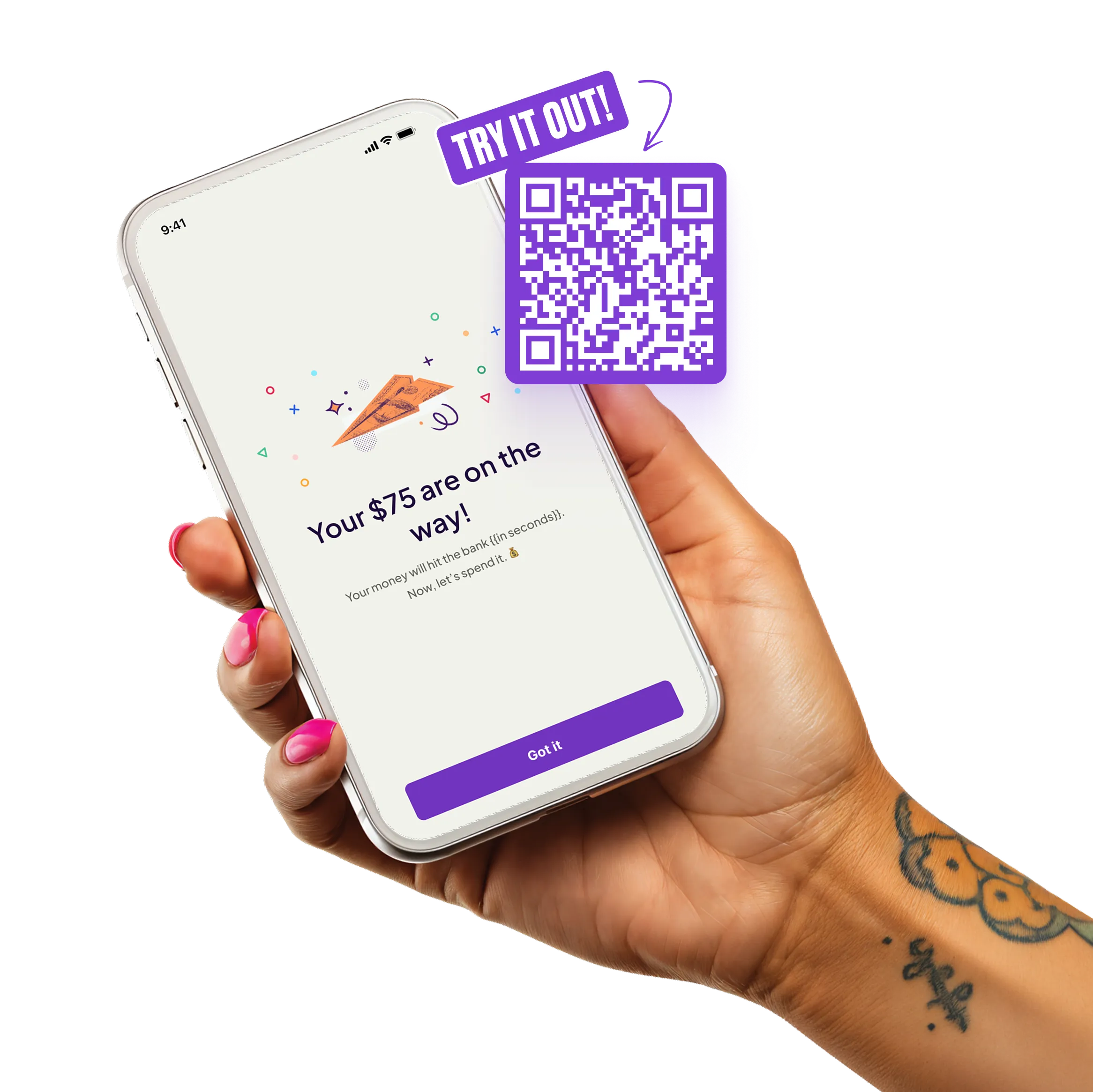 Hand holding smartphone showing message 'Your $75 are on the way!' with a purple QR code labeled 'TRY IT OUT!' above the phone.