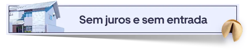 sem juros e sem entrada